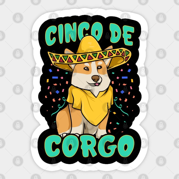 Cinco de Mayo Funny Corgi Dog with a Poncho & Mexican Hat print Sticker by creative